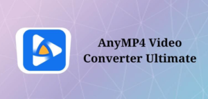 AnyMP4 Video Converter Ultimate Torrent For Mac Download